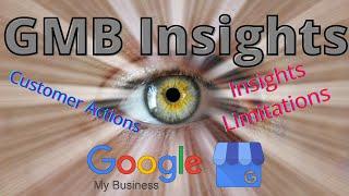 How to Use GMB Insights - Behind the Scenes Look at Your Customers Interaction with Your GMB Listing