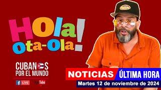 Alex Otaola en vivo, últimas noticias de Cuba - Hola! Ota-Ola (martes 12 de noviembre de 2024)