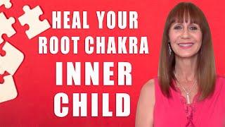 Heal Your Root Chakra Inner Child (Including a Powerful Guided Meditation)