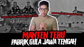 RITUAL MANTEN TEBU DI PABRIK GULA DESA - TC