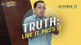 Truth: Live It, Pass It | Bong Saquing | October 13, 2024