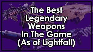 Destiny 2: The Best Legendary Weapons in Every Slot, of Every Type, in the Game, As A Whole, Period