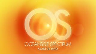 Oceanside Spectrum: March 2023 Edition