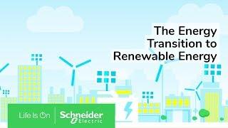 How Electricity Works & The Energy Transition to Renewable Energy | Schneider Electric