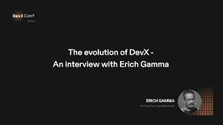 The evolution of DevX - An interview with Erich Gamma