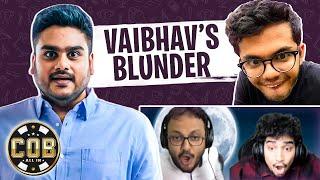 How One Blunder Cost Vaibhav's Chance to the Semi-Finals | COB 5 | Ft. Samay, Sagar, Joel