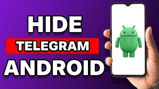 How To Hide Telegram App In Android