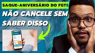 O que não te contam sobre CANCELAR O SAQUE-ANIVERSÁRIO do FGTS