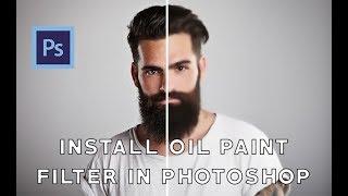 How to Install Oil Paint Filter in Photoshop CC 2017/2018