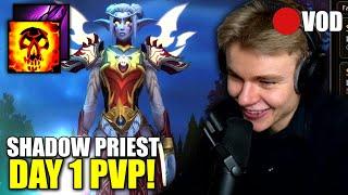 SHADOW PRIEST DAY 1 - The BEST Caster In WoW PvP? (FULL VOD)