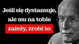 UKRYTE ZNAKI, że naprawdę mu na tobie ZALEŻY, nawet jeśli się ODDALA – CARL JUNG