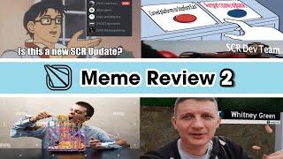 SCR Meme Review 2