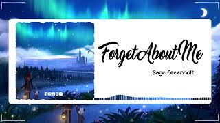 Forget About Me - Sage Greenhol || Music Sky