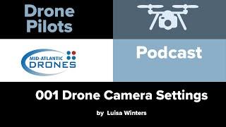 001 Drone Camera Settings Tutorial