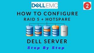 How to Configure Raid 5 Hot Spare in Dell Server