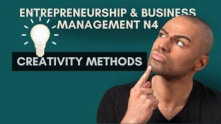 Creativity Methods in Business | Entrepreneurship and Business Management