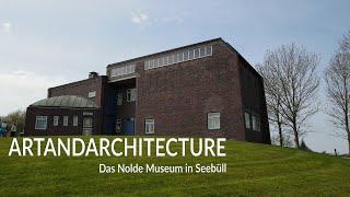 Artandarchitecture - Das Emil Nolde Museum in Seebüll