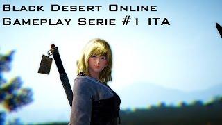 Black Desert Online - Gameplay Serie #1 ITA (Tamer) 1080p60