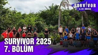 Survivor 2025 7. Bölüm | Survivor 2025 ‪@SurvivorTurkiye‬