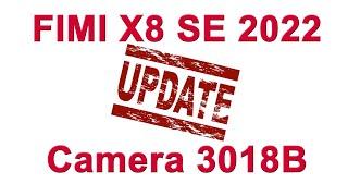 Fimi X8 SE 2022 Camera Update 3018B