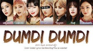 (G)I-DLE "DUMDi DUMDi" (7 Members Ver.) Color Coded Lyrics Han|Rom|Eng [You as member]