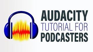 How to Edit a Podcast in Audacity [2020]