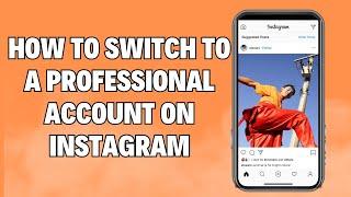 How To Switch To A Professional Account On Instagram 2024