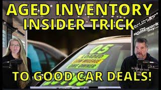 AGED INVENTORY: HOW TO USE FREE INFO FOR A GREAT CAR DEAL at DEALERS! The Homework Guy, Kevin Hunter