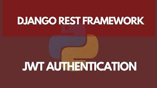 JWT Authentication Using Django REST Framework SimpleJWT | Learn Django REST Framework #10