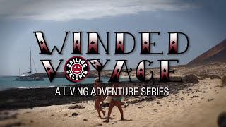 Winded Voyage 3 | Episode 15 | La Graciosa The Beautiful