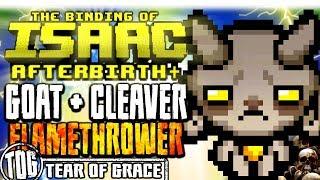 GOAT + CLEAVERS + FLAMETHROWER + PYROBLASTIAC | The Binding of Isaac: AFTERBIRTH PLUS