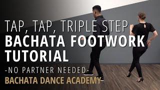 Bachata Footwork Tutorial - Tap, Tap, Triple Step - Bachata Dance Academy