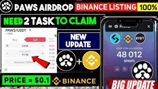 PAWS Listing on Binance? | $PAWS Price Expectation | Paws New update today | Price airdrop claim