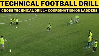 Technical Football/Soccer Drills | Cross Technical Drill | 5 Variation | U11 - U19 |