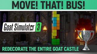 Goat Simulator 3 - Move! That! Bus!  Trophy / Achievement Guide (Decorate the Goat Castle)