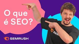 O que é SEO e seus principais pilares? Em 10 minutos!