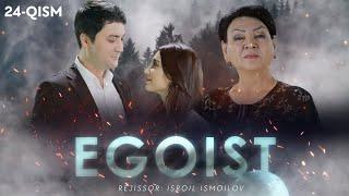 Egoist (milliy serial) | Эгоист (миллий сериал) 24-qism