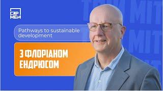 «Pathways to sustainable development» — експерт зі сталого розвитку Флоріан Ендрюс