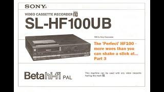 The 'perfect' Sony SL-HF100 Betamax part 3 - everything has gone wrong!