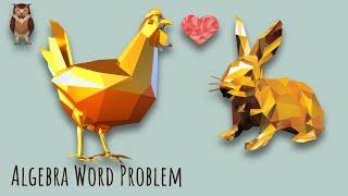 Algebra Word Problem: Rabbits & Chicken 