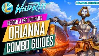 WILD RIFT ORIANNA COMBOS GUIDES TUTORIALS: LOL WILD RIFT OPEN BETA