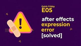 ️ How To Fix Expression Error in After Effects - After Effects Tutorial - Quick Friday - E05