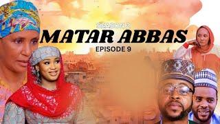 MATAR ABBAS SEASON 2 EPISODE 9