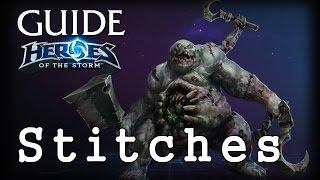 Гайд Стежок HOTS - Guide Stitches Heroes of the Storm - ХОТС Гайд Стежок