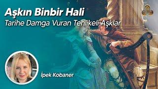 Aşkın Binbir Hali | İpek Kobaner