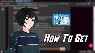 [NEW] [MMD] How To Get PMX Editor/PMXE