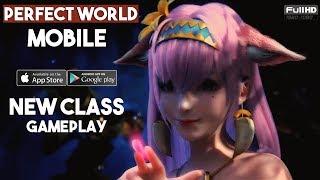 Perfect World Mobile MMORPG Gameplay Android / iOS NEW CLASS Vulpine