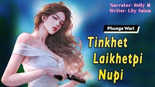 Tinkhet Laikhetpi Nupi || Manipuri Funga Wari || Helly Maisnam || Lily Salam️