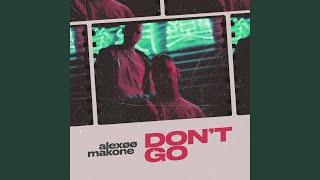 Don't Go (Extended Mix)