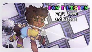 DON'T LISTEN. pony town animation